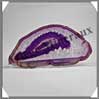 AGATE VIOLETTE - Tranche Fine - 75x155 mm - 113 grammes - taille 4 - C001 Br�sil